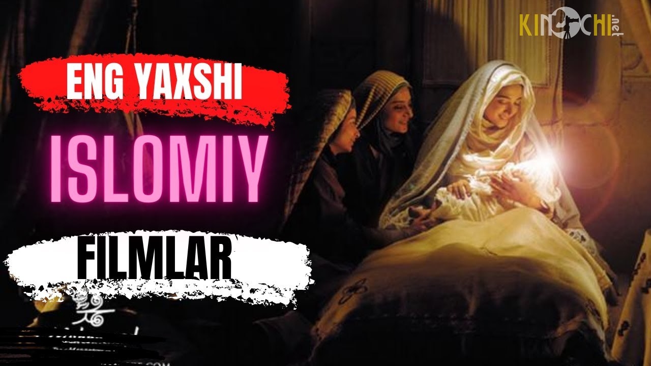 Eng yaxshi Islomiy filmlar haqida ma'lumotlar(Video)