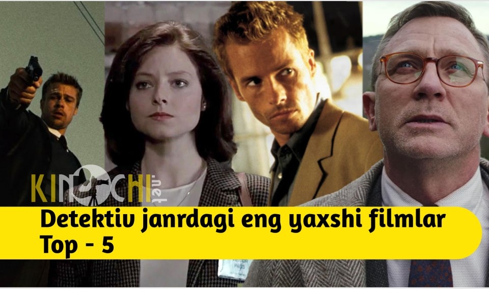 Detektiv fillmlar detektiv janrdagi filmlar Top - 5