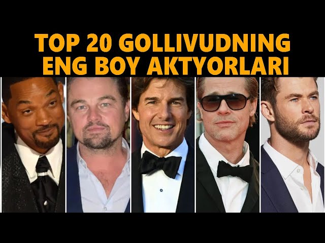 Gollivudning eng boy aktyorlari Top - 20 (Video)